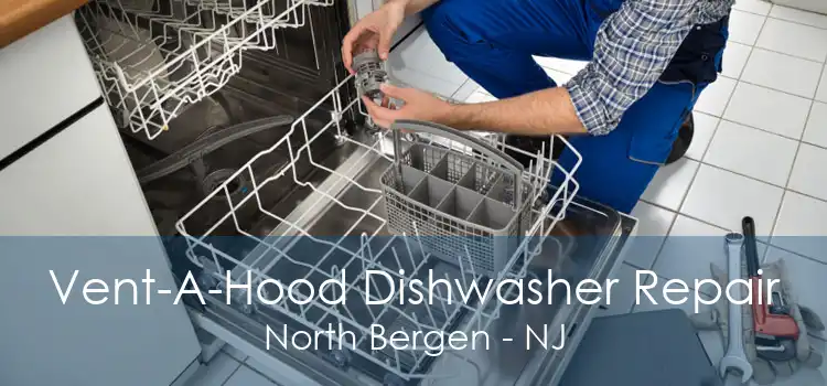 Vent-A-Hood Dishwasher Repair North Bergen - NJ