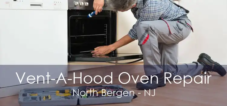 Vent-A-Hood Oven Repair North Bergen - NJ
