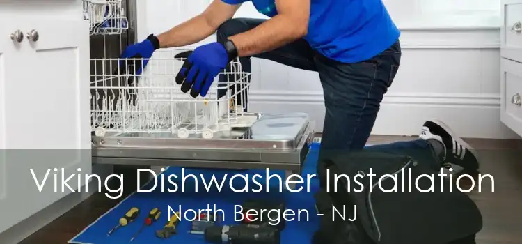Viking Dishwasher Installation North Bergen - NJ