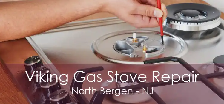 Viking Gas Stove Repair North Bergen - NJ
