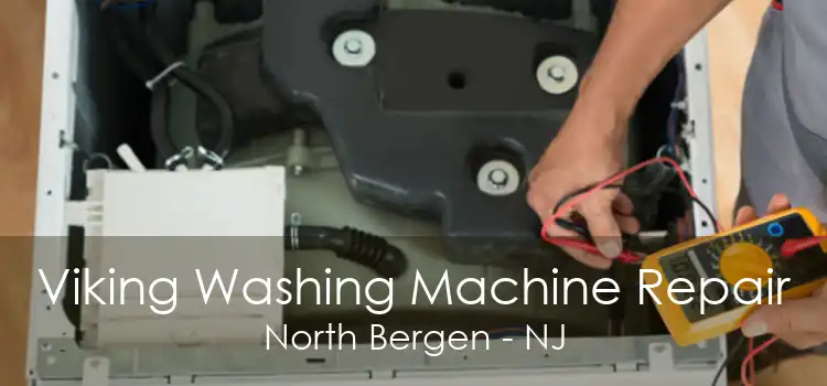 Viking Washing Machine Repair North Bergen - NJ