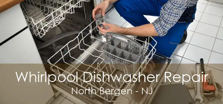 Whirlpool Dishwasher Repair North Bergen - NJ