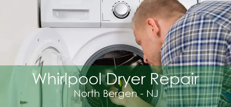 Whirlpool Dryer Repair North Bergen - NJ