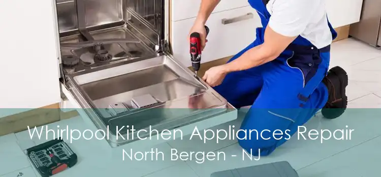 Whirlpool Kitchen Appliances Repair North Bergen - NJ