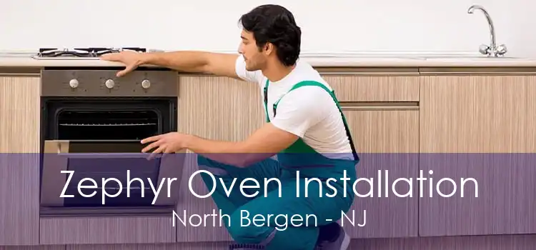 Zephyr Oven Installation North Bergen - NJ