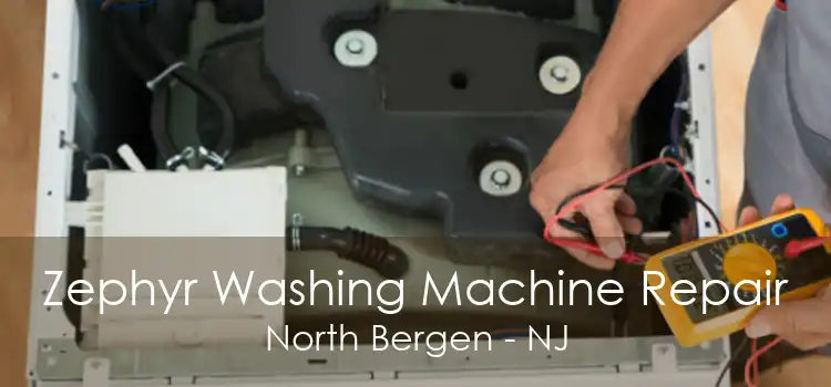 Zephyr Washing Machine Repair North Bergen - NJ